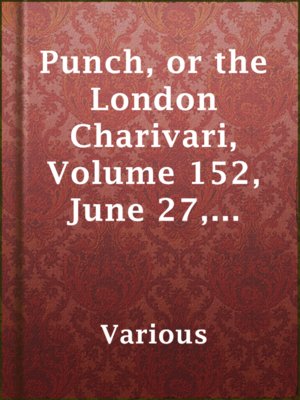 cover image of Punch, or the London Charivari, Volume 152, June 27, 1917